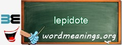 WordMeaning blackboard for lepidote